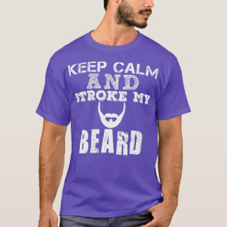 Hou mijn baard kalm en sla mijn baard. t-shirt