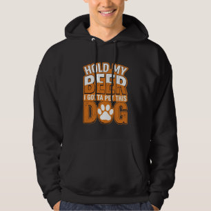 Hou Mijn Bier Even Vast Ik Moet Deze Hond Aaien Fu Hoodie