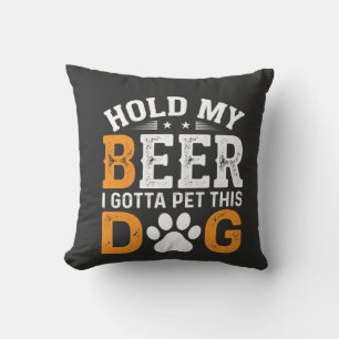 Hou Mijn Bier Hond Liefhebber Kussen