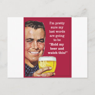 Hou mijn bier vast en kijk naar dit! briefkaart