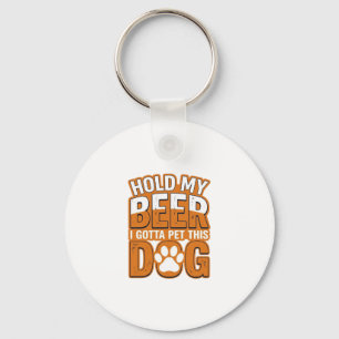 Hou Mijn Biertje Even Ik Moet Deze Hond Aaien Funn Sleutelhanger
