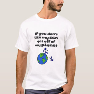 Hou niet van Ego, ga van de planeet T-shirt