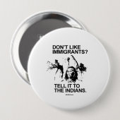 Hou niet van immigranten, vertel het aan de indian ronde button 4,0 cm (Voorkant /achterkant)