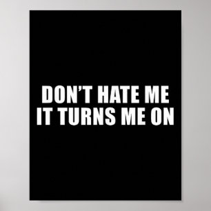 Hou niet van me, het werkt me op poster