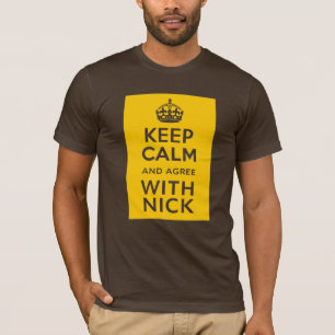 Hou rustig en ga akkoord met Nick ~ politiek U.K. T-shirt