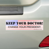 Hou uw dokter!  Verander je President! Bumpersticker (Op auto)