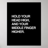 HOU UW HOOFD HOOG EN UW MIDDEN VINGER HOGER. POSTER (Voorkant)