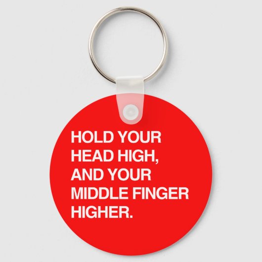 HOU UW HOOFD HOOG EN UW MIDDEN VINGER HOGER. SLEUTELHANGER (Voorkant)