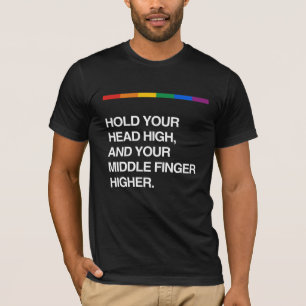 HOU UW HOOFD HOOG EN UW MIDDEN VINGER HOGER. T-SHIRT