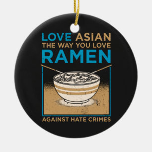 Hou van Aziatisch zoals je wilt van Ramen Keramisch Ornament