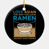 Hou van Aziatisch zoals je wilt van Ramen Keramisch Ornament (Achterkant)