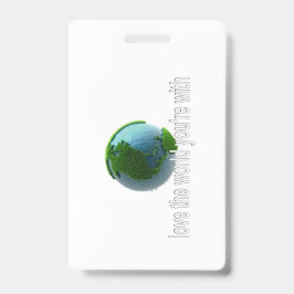 Hou van de wereld waarmee je bent badge