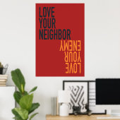 Hou van je buur, hou van je vijand poster (Thuiskantoor)