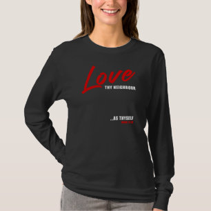 Hou van je buurman... Mark 12:31 Vrouwen Positief T-shirt