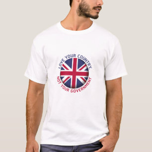 HOU VAN JE LAND, NIET VAN JE REGERING. ENGELAND. T-SHIRT
