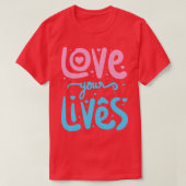 Hou van je leven 1 t-shirt (Design voorkant)