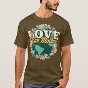 Hou van je Moeder Aarde Dag Bloem Retro Ea T-shirt