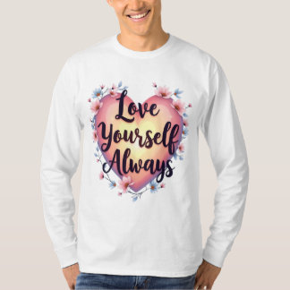 "Hou van jezelf, altijd" Motivatie zelfliefde app T-shirt