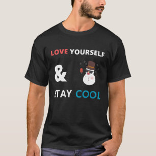 Hou van jezelf en blijf koel t-shirt