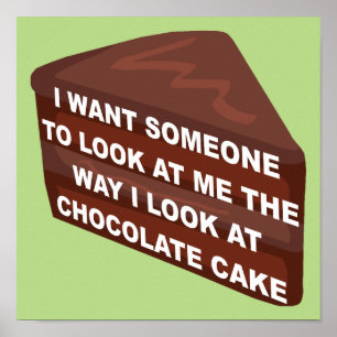 Hou van me als van chocoladetaart Grappige Poster 