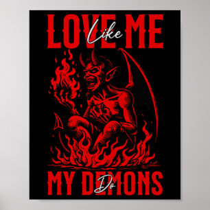 Hou van me zoals mijn demonen doen emo halloween G Poster