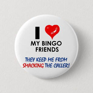 Hou van mijn Bingo Friends! Ronde Button 5,7 Cm