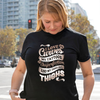 Hou van mijn rondingen, Tattoos en Jiggling Dijen Grote Maat T-shirt