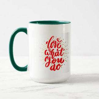 Hou van wat je doet Coffee Mok