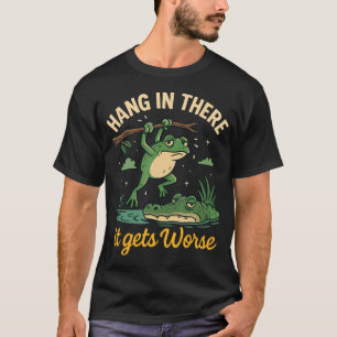 Hou Vol Er Wordt Het Erger Grappige Kikker T-shirt
