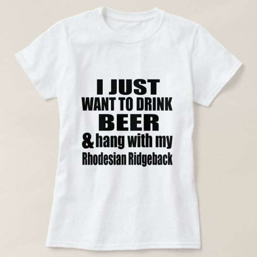 Hou vol met mijn Rhodezische Ridgeback T-shirt (Design voorkant)