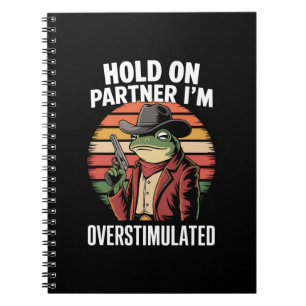 Hou Vol Partner Ik Ben Overstuur Cowboy Kikker Notitieboek