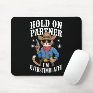 Hou Vol Partner Ik Ben Overstuur Retro Western Muismat