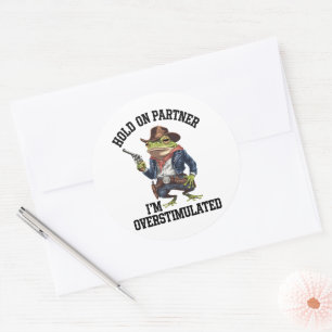 Hou Vol Partner Ik Ben Overstuurde Cowboy Kikker  Ronde Sticker