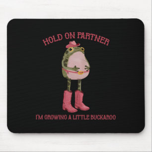 Hou Vol Partner Ik Groei Een Kleine Buckaroo Kikke Muismat