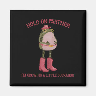 Hou Vol Partner Ik Kweek Een Klein Buckaroo Kikker Magneet