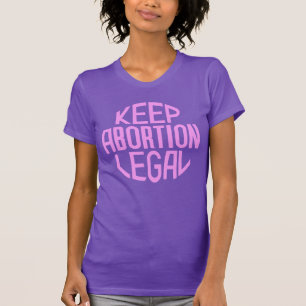Houd abortus legaal t-shirt