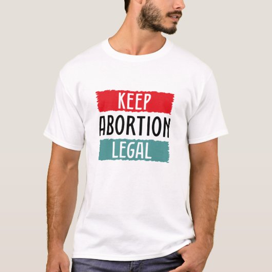 Houd abortus legaal t-shirt (Voorkant)