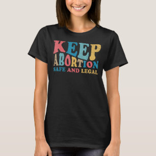Houd abortus veilig en legaal pro keuze feminist V T-shirt