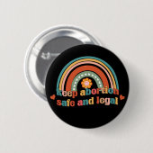 Houd abortus veilig en legaal ronde button 5,7 cm (Voorkant /achterkant)