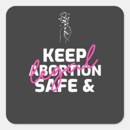 Houd abortus veilig en legaal vierkante sticker