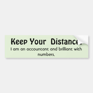 Houd afstand ! Accountant - Grappig bericht Bumpersticker