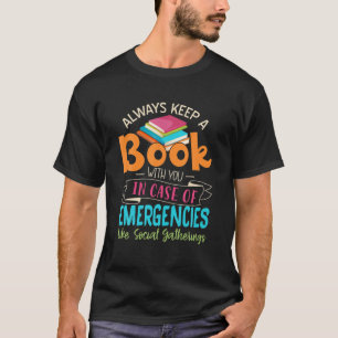 Houd altijd een boek bij u in Hoesje van noodsitua T-shirt