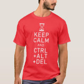 Houd Calm & CTRL + ALT + DEL Funny Programmer Cade T-shirt (Voorkant)