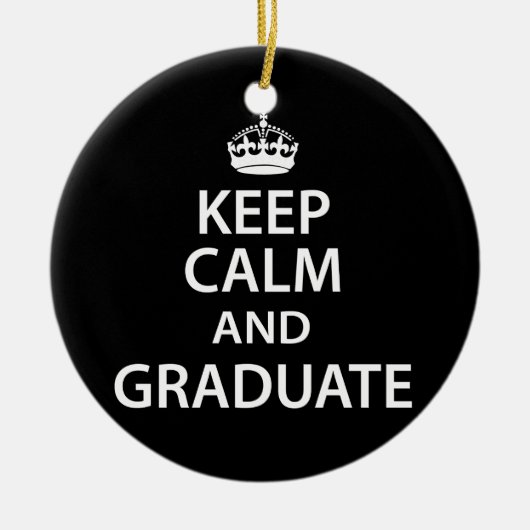 Houd Calm en Afstuderen Funny Afstuderen Keramisch Ornament (Voorkant)