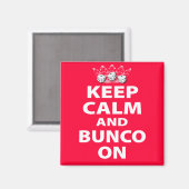 Houd Calm en Bunco op Ontwerp Magneet (Voorkant / Achterkant)