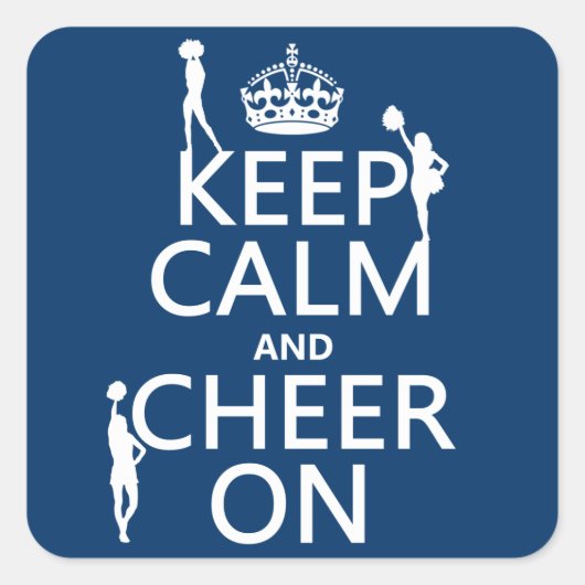 Houd Calm en Cheer On (cheerleaders) (elke kleur) Vierkante Sticker (Voorkant)