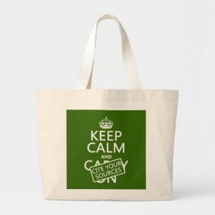 Houd Calm en citeer Uw Bronnen (in om het even wel Grote Tote Bag