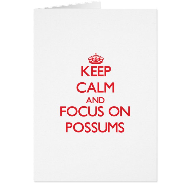 Houd Calm en concentreer me op Possum (Voorkant)