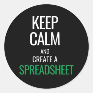 Houd Calm en Creëer a Spreadsheet - de Klassiek va Ronde Sticker