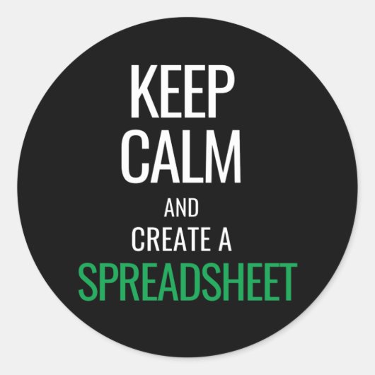Houd Calm en Creëer a Spreadsheet - de Klassiek va Ronde Sticker (Voorkant)